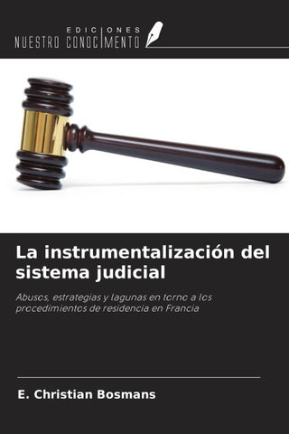 La instrumentalización del sistema judicial