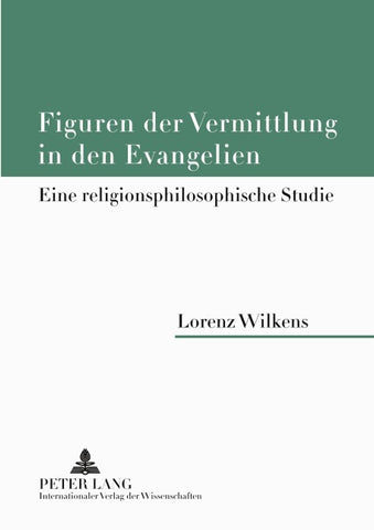 Figuren der Vermittlung in den Evangelien