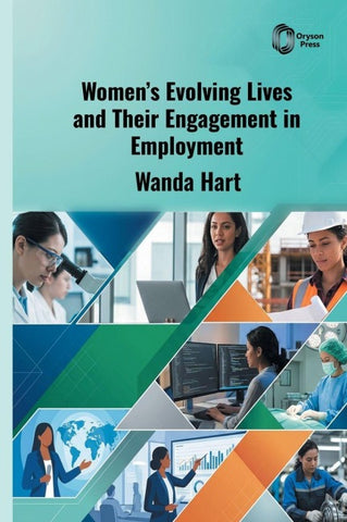 Women's Evolving Lives and Their Engagement in Employment