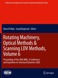 Rotating Machinery, Optical Methods & Scanning LDV Methods, Volume 6