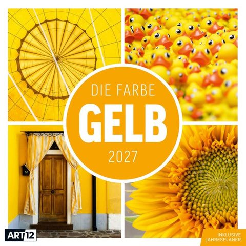 Die Farbe Gelb Kalender 2027 - 30x30 - Art12