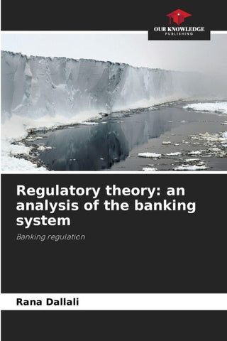 Regulatory theory: an analysis of the banking system