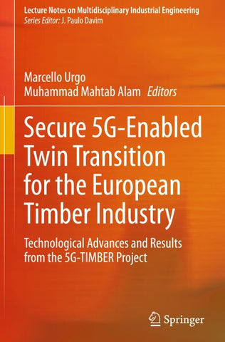 Secure 5G-Enabled Twin Transition for the European Timber Industry