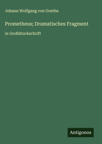 Prometheus; Dramatisches Fragment