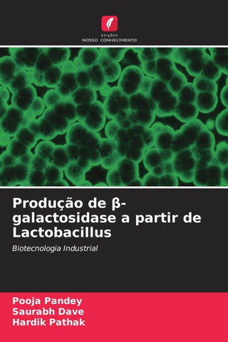 Produção de ¿-galactosidase a partir de Lactobacillus