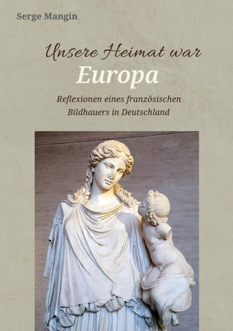 Unsere Heimat war Europa