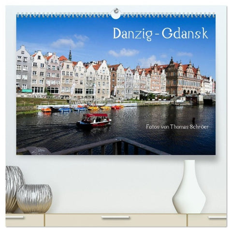 Danzig - Gdansk (hochwertiger Premium Wandkalender 2027 DIN A2 quer), Kunstdruck in Hochglanz