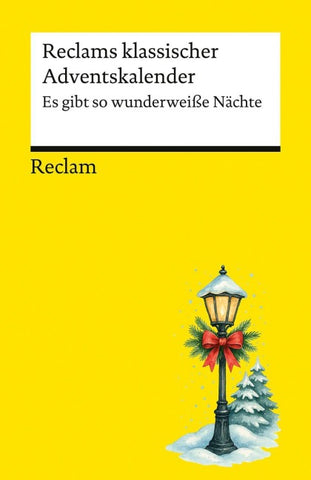 Reclams klassischer Adventskalender. Es gibt so wunderweiße Nächte