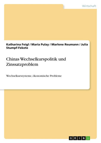 Chinas Wechselkurspolitik und Zinssatzproblem