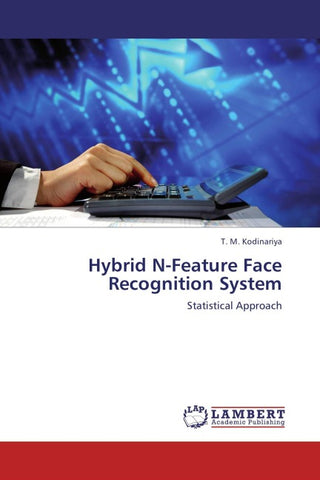 Hybrid N-Feature Face Recognition System