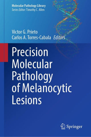 Precision Molecular Pathology of Melanocytic Lesions