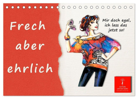 Frech aber ehrlich (Tischkalender 2027 DIN A5 quer), CALVENDO Monatskalender