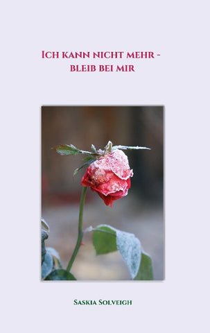 Ich kann nicht mehr - bleib bei mir