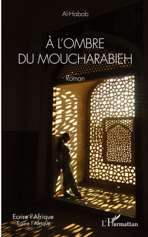 À l'ombre du moucharabieh