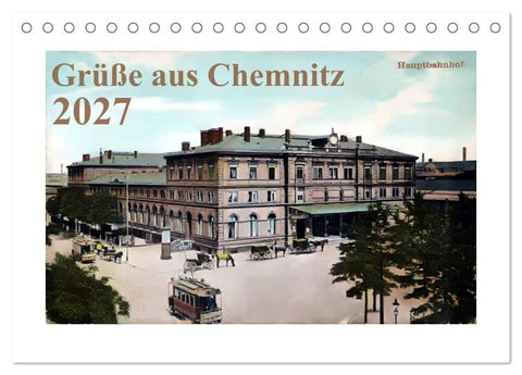 Grüße aus Chemnitz (Tischkalender 2027 DIN A5 quer), CALVENDO Monatskalender