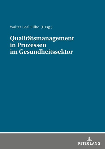 Qualitätsmanagement in Prozessen im Gesundheitssektor