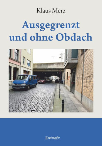 Ausgegrenzt und ohne Obdach