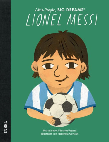 Lionel Messi – Little People, BIG DREAMS (Deutsche Ausgabe)