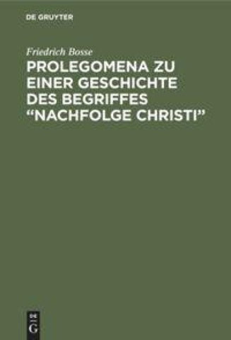 Prolegomena zu einer Geschichte des Begriffes “Nachfolge Christi”