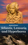 Atlantis, Lemuria und Hyperborea