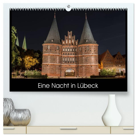 Eine Nacht in Lübeck (hochwertiger Premium Wandkalender 2027 DIN A2 quer), Kunstdruck in Hochglanz