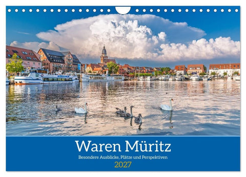 Waren Müritz Besondere Ausblicke, Plätze und Perspektiven (Wandkalender 2027 DIN A4 quer), CALVENDO Monatskalender