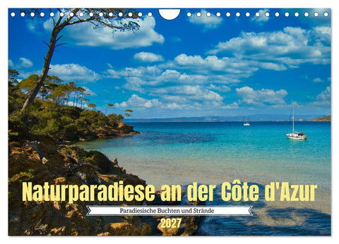 Naturparadiese an der Côte d'Azur (Wandkalender 2027 DIN A4 quer), CALVENDO Monatskalender