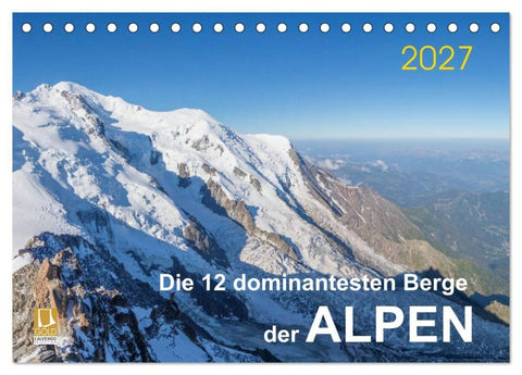 Die 12 dominantesten Berge der Alpen (Tischkalender 2027 DIN A5 quer), CALVENDO Monatskalender