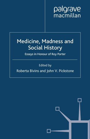Medicine, Madness and Social History