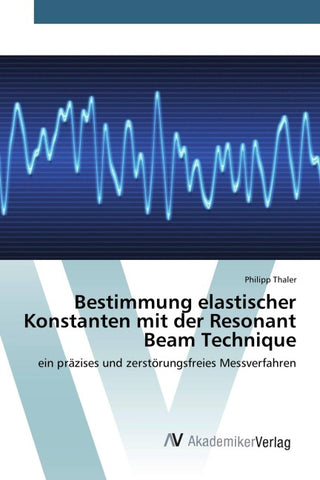 Bestimmung elastischer Konstanten mit der Resonant Beam Technique
