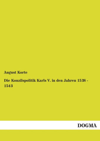 Die Konzilspolitik Karls V. in den Jahren 1538 - 1543