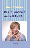 Passt, wackelt un hett Luft!