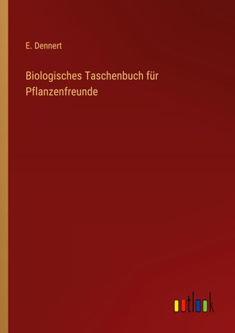 Biologisches Taschenbuch für Pflanzenfreunde