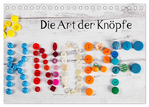 Die Art der Knöpfe (Tischkalender 2027 DIN A5 quer), CALVENDO Monatskalender