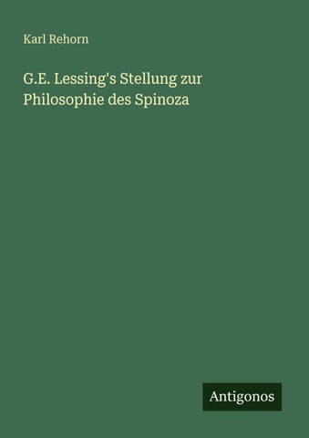 G.E. Lessing's Stellung zur Philosophie des Spinoza