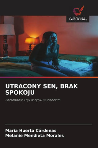 UTRACONY SEN, BRAK SPOKOJU