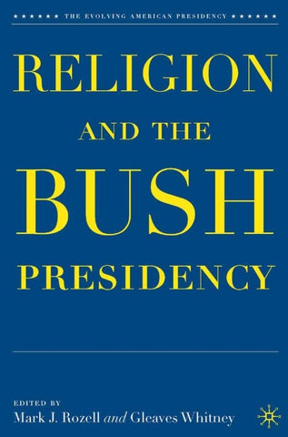 Religion and the Bush Presidency