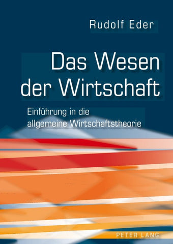 Das Wesen der Wirtschaft