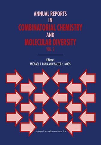 Annual Reports in Combinatorial Chemistry and Molecular Diversity