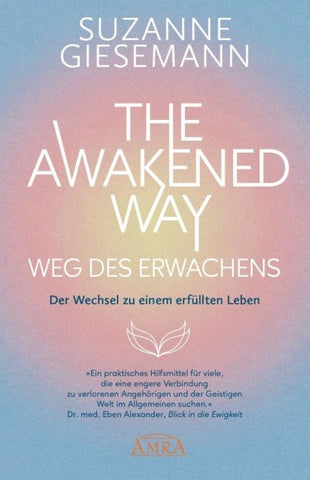 THE AWAKENED WAY - WEG DES ERWACHENS