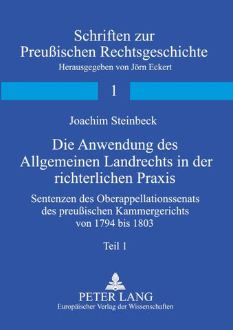 Die Anwendung des Allgemeinen Landrechts in der richterlichen Praxis