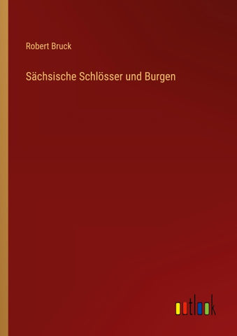 Sächsische Schlösser und Burgen
