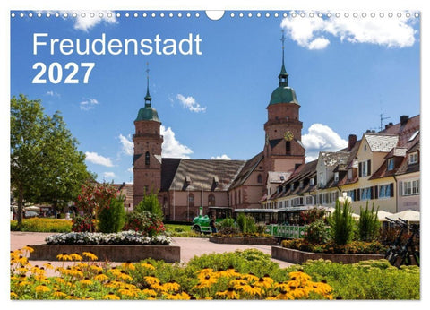 Freudenstadt 2027 (Wandkalender 2027 DIN A3 quer), CALVENDO Monatskalender