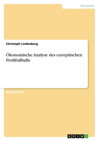 Ökonomische Analyse des europäischen Profifußballs