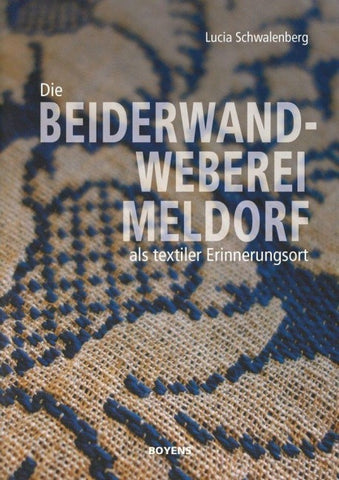 Die Beiderwandweberei Meldorf als textiler Erinnerungsort