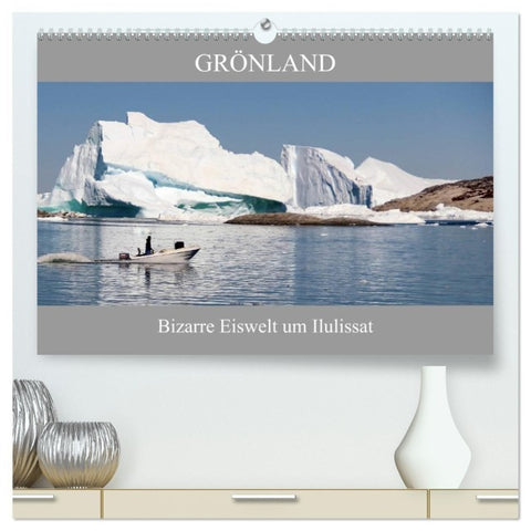 Grönland Bizarre Eiswelt um Ilulissat (hochwertiger Premium Wandkalender 2027 DIN A2 quer), Kunstdruck in Hochglanz