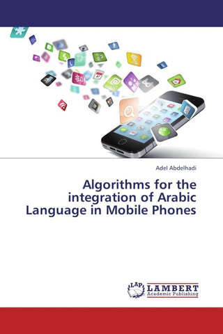 Algorithms for the integration of Arabic Language in Mobile Phones