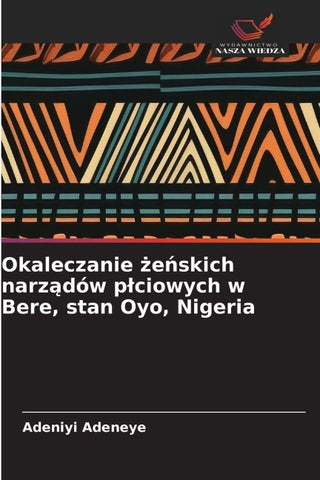 Okaleczanie ¿e¿skich narz¿dów p¿ciowych w Bere, stan Oyo, Nigeria