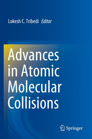 Advances in Atomic Molecular Collisions