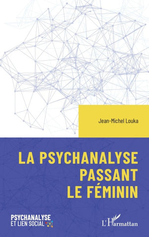 La psychanalyse passant le féminin